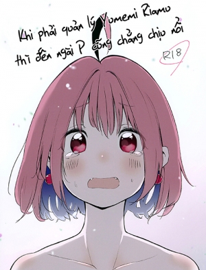Khi phải quản lý Yumemi Riamu thì đến ngài P cũng chẳng chịu nổi (THE IDOLM@STER CINDERELLA GIRLS)